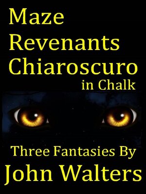 cover image of Maze; Revenants; Chiaroscuro in Chalk